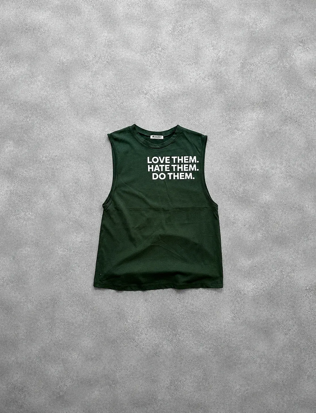 Love Them Hate Them Do Them Koyu Yeşil Sporcu Atlet
